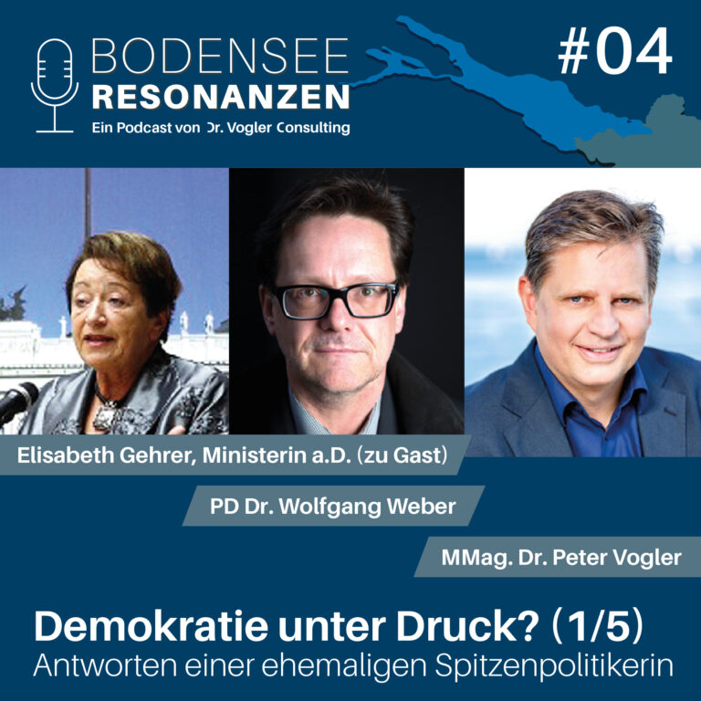 Podcast Podcast 4 1 768x768 - Ist die Demokratie unter Druck?" - mit Elisabeth Gehrer, Ministerin a. D. (Reihe "Demokratie", Teil 1/5)
